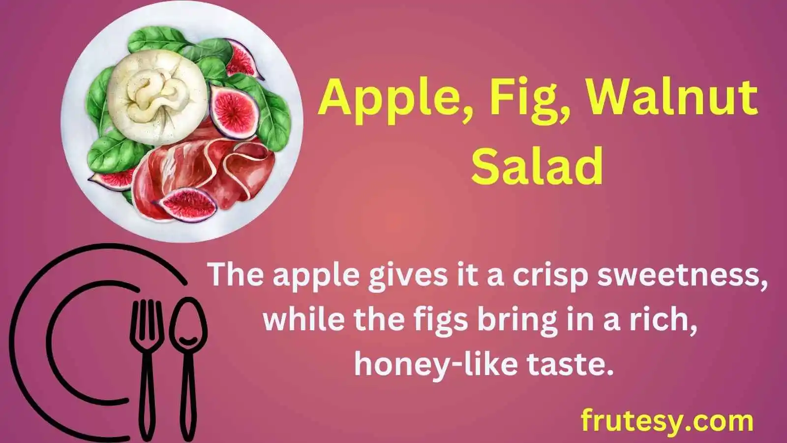Apple, Fig, Walnut Salad