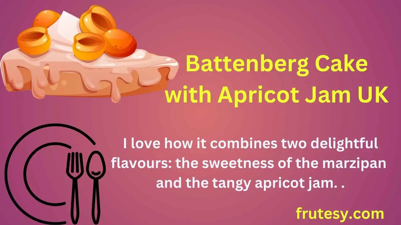 Battenberg Cake with Apricot Jam UK