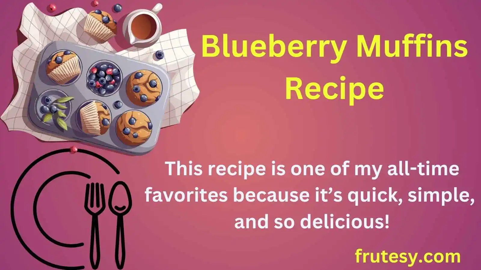 Blueberry Muffins Recipe