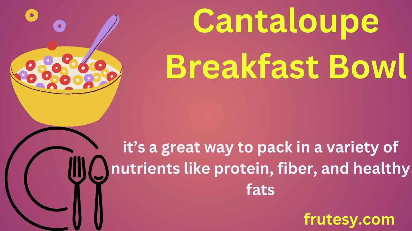 Cantaloupe Breakfast Bowl