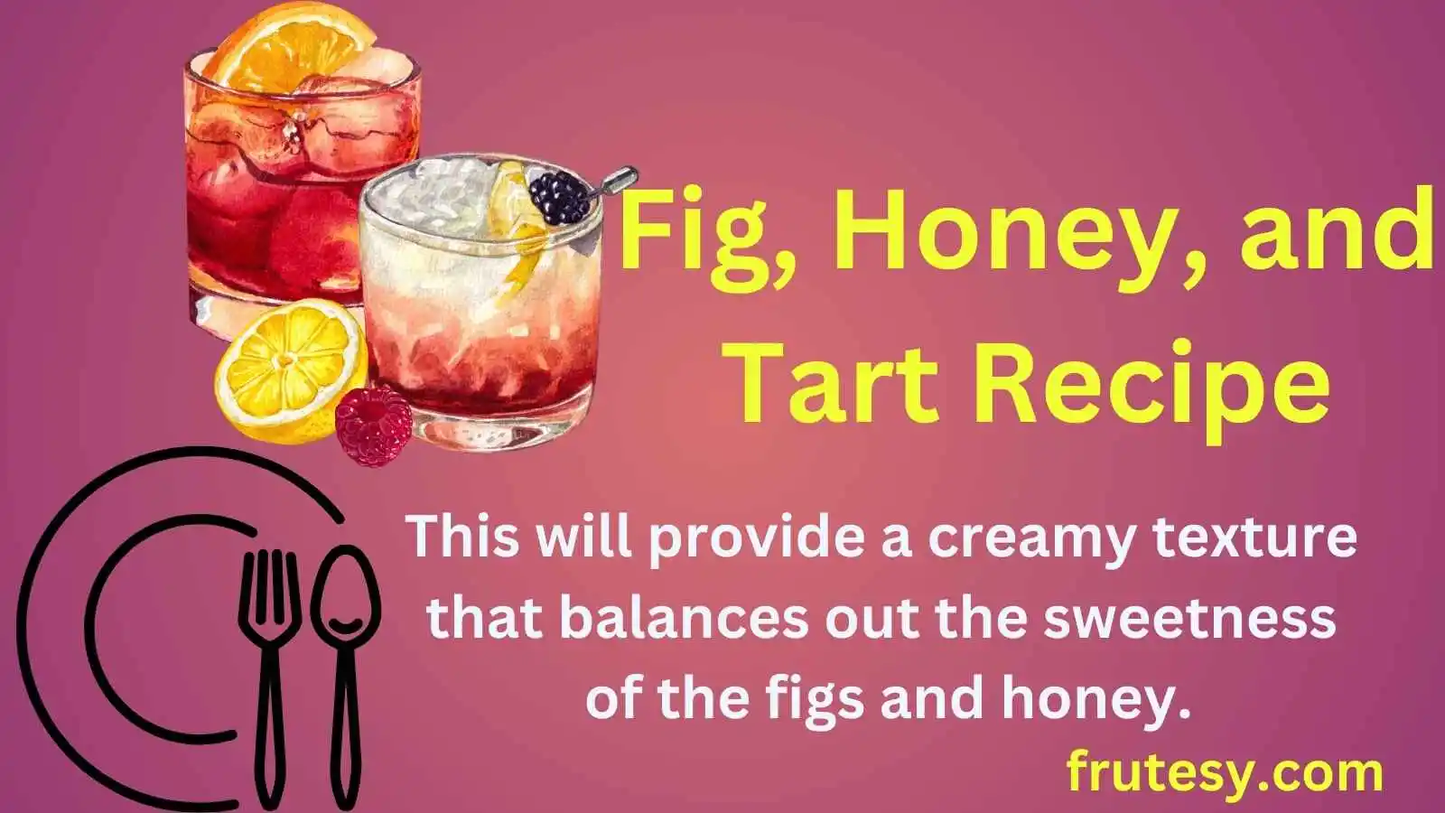Fig Honey and Tart Recipe