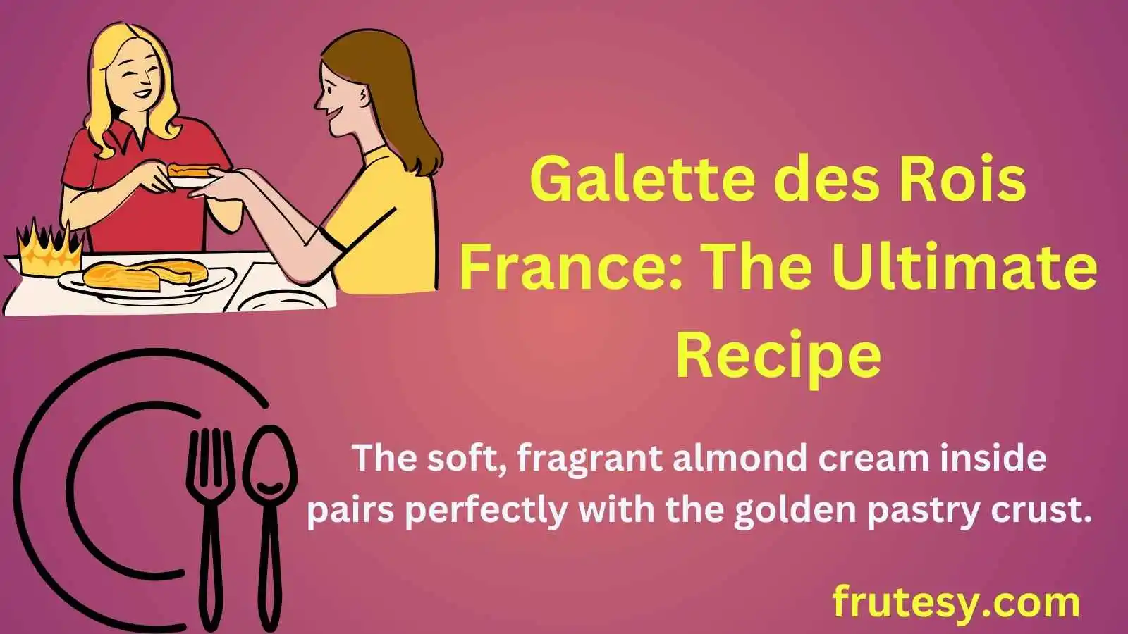 Galette des Rois France: The Ultimate Recipe