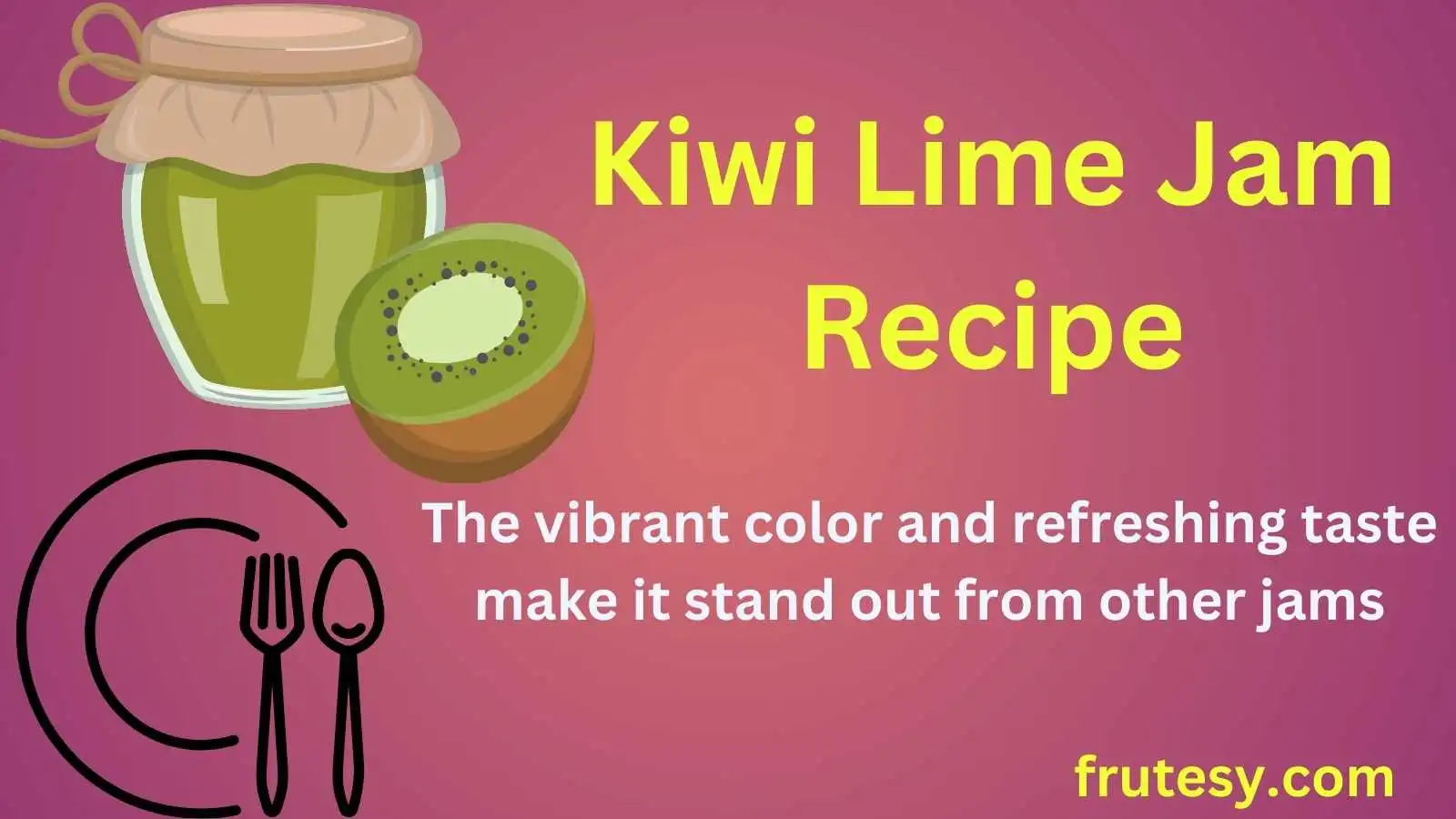 Kiwi Lime Jam Recipe