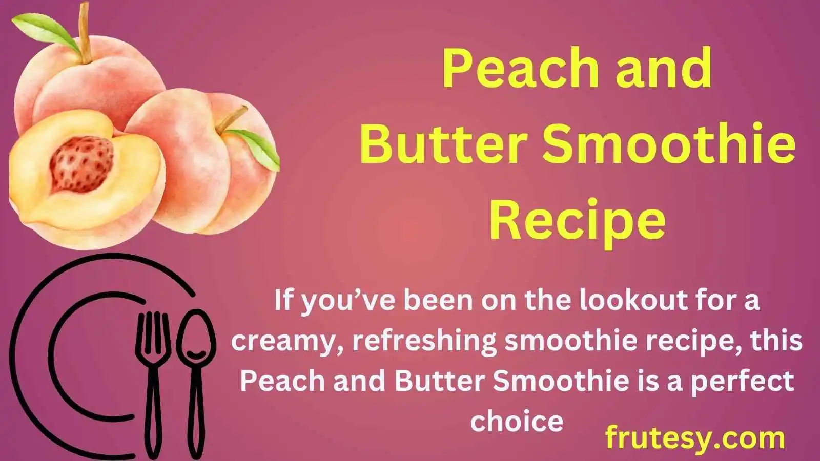 Peach and Butter Smoothie Recipe