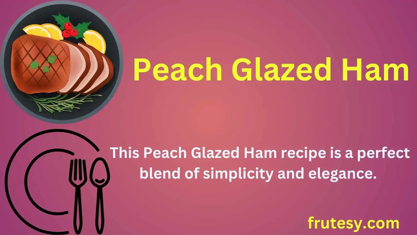Peach Glazed Ham