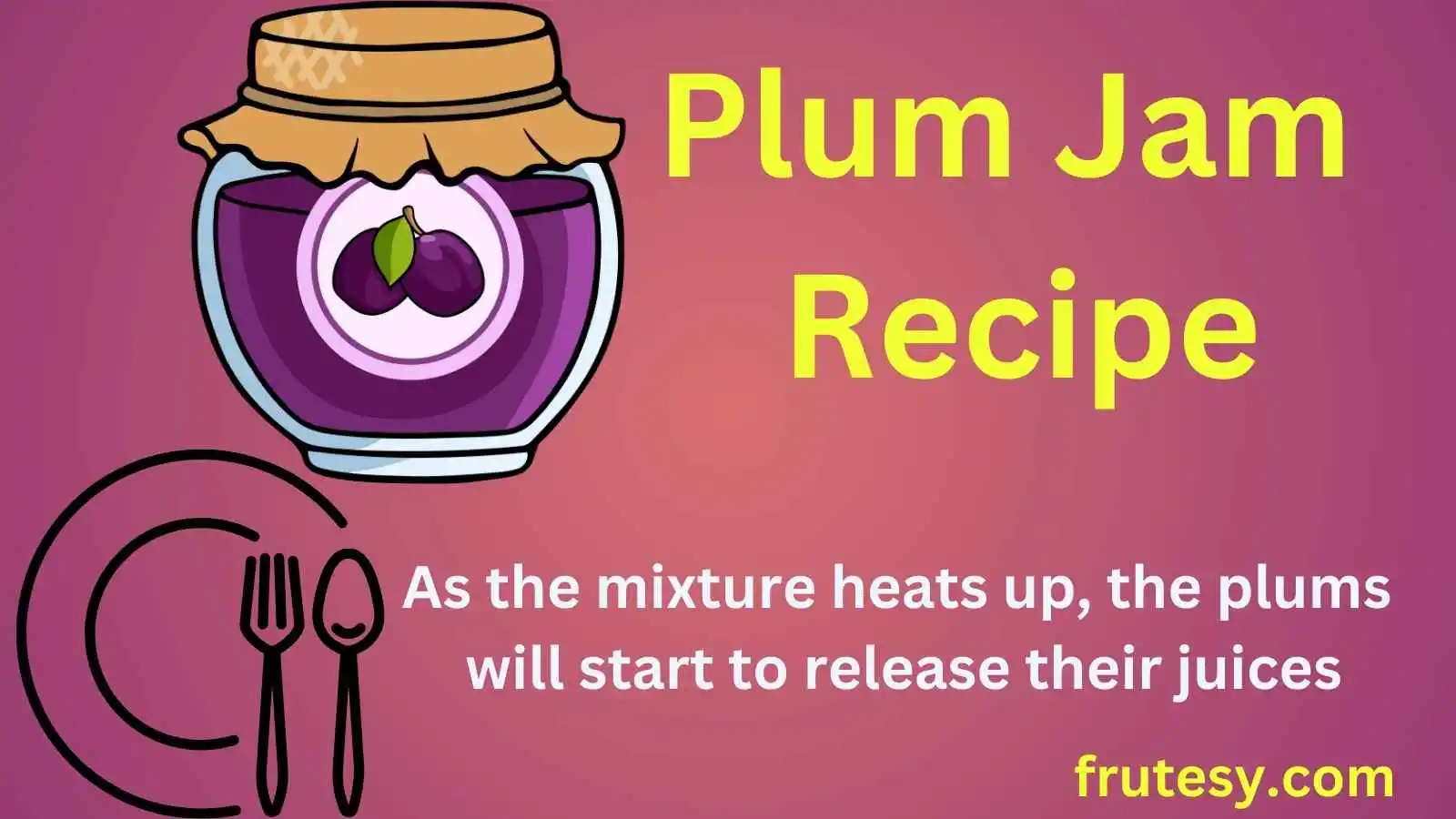 Plum Jam Recipe