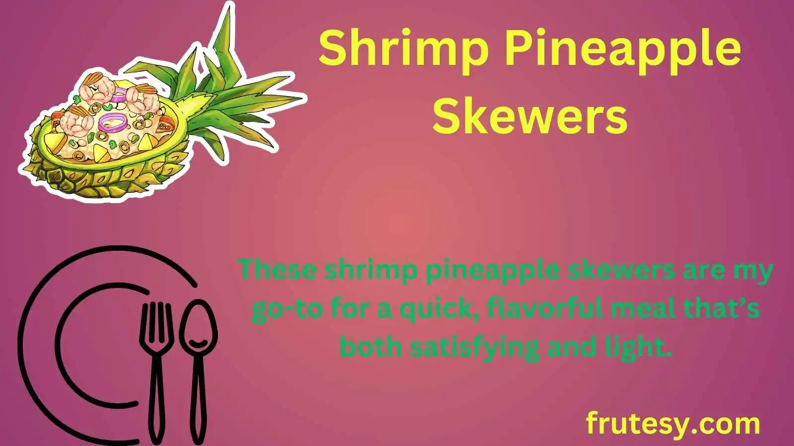Shrimp Pineapple Skewers