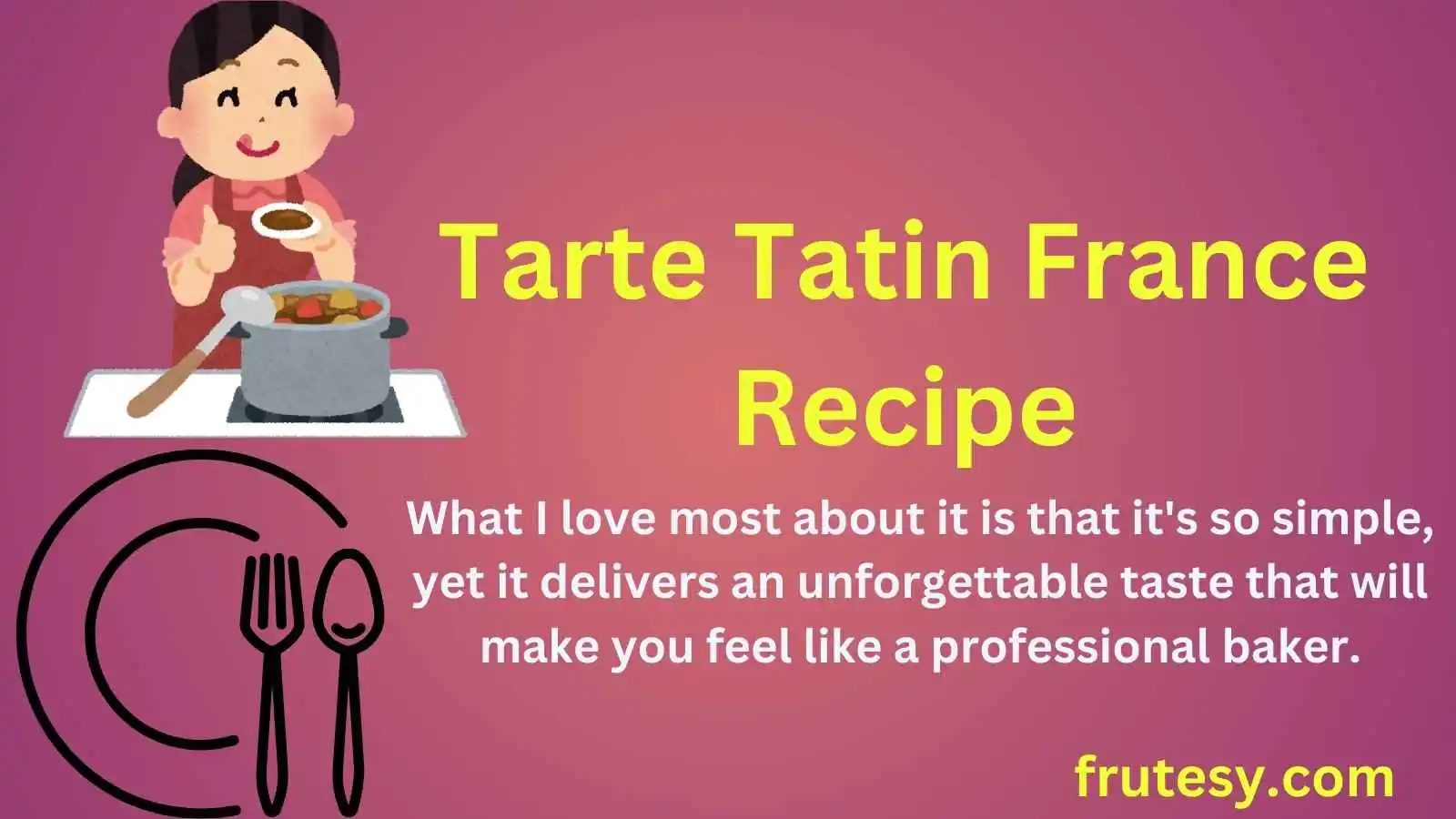 Tarte Tatin France Recipe