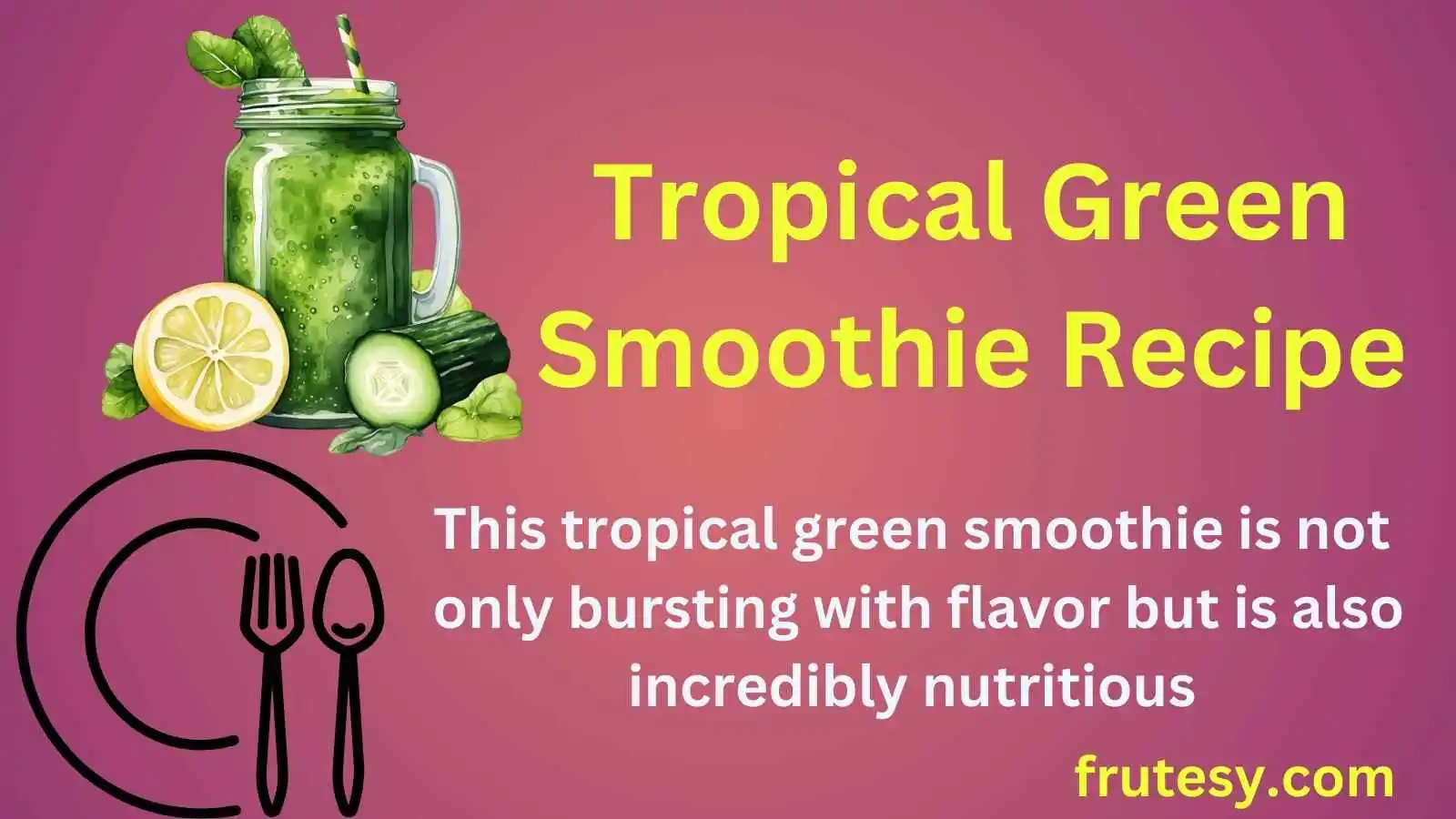 Tropical Green Smoothie Recipe